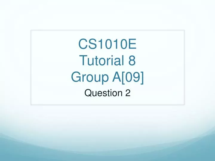 cs1010e tutorial 8 group a 09