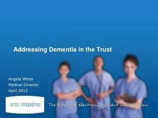 Addressing Dementia in the Trust