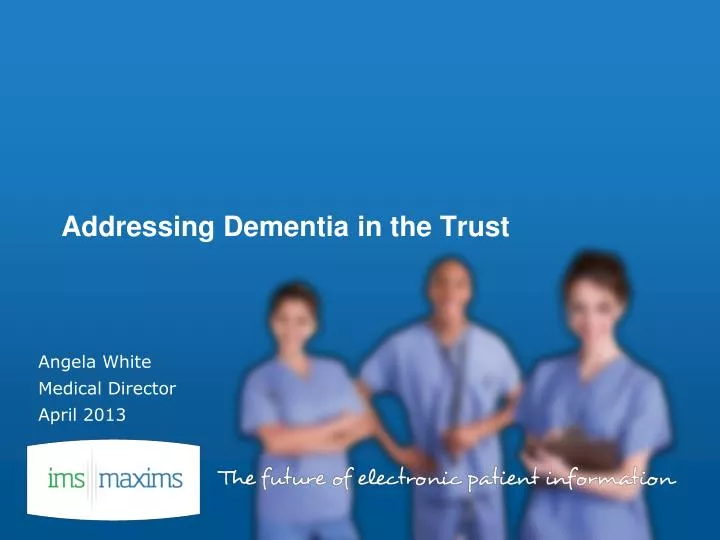 addressing dementia in the trust