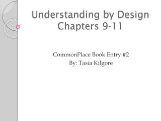 Understanding by Design Chapters 9-11