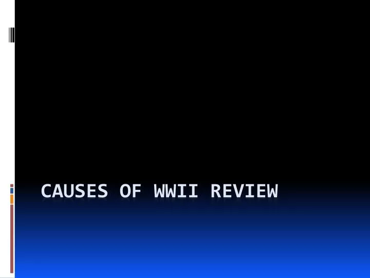 causes of wwii review