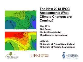 The New 2013 IPCC Assessment: What Climate Changes are Coming?