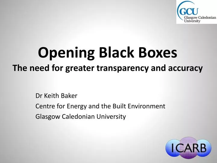 opening black boxes the need for greater transparency and accuracy