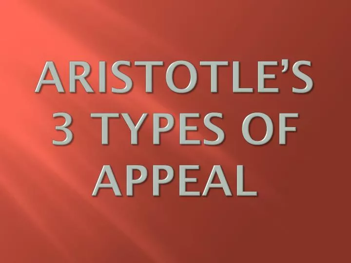 aristotle s 3 types of appeal