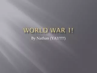 World War 1!