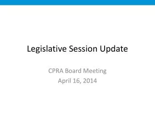 Legislative Session Update