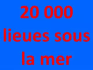 20 000 lieues sous la mer