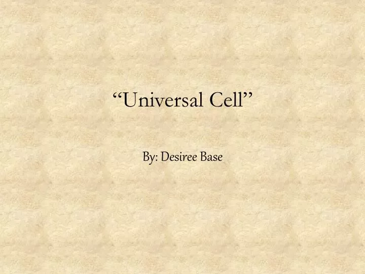 universal cell