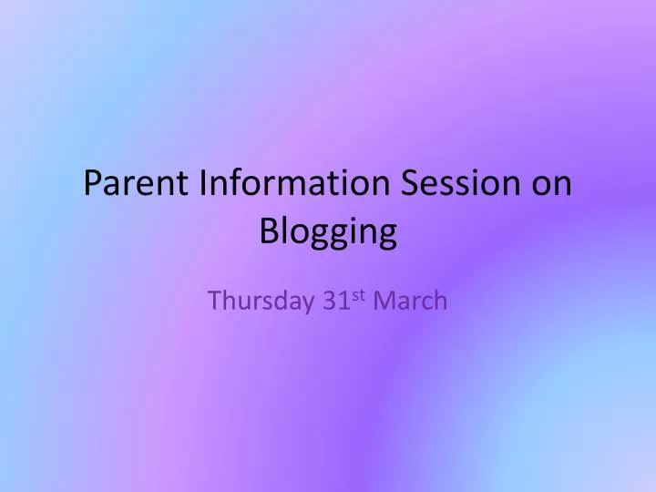 parent information session on blogging