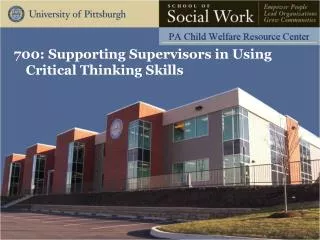 700: Supporting Supervisors in Using Critical Thinking Skills