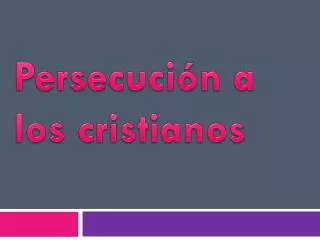persecuci n a los cristianos