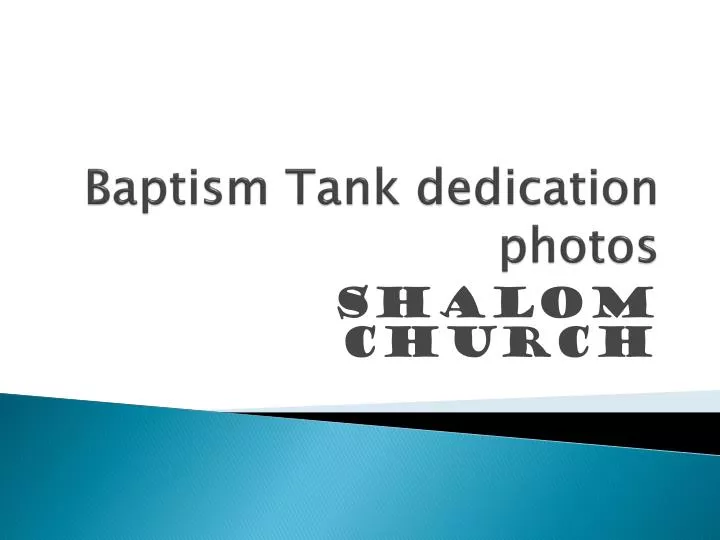 baptism tank dedication photos