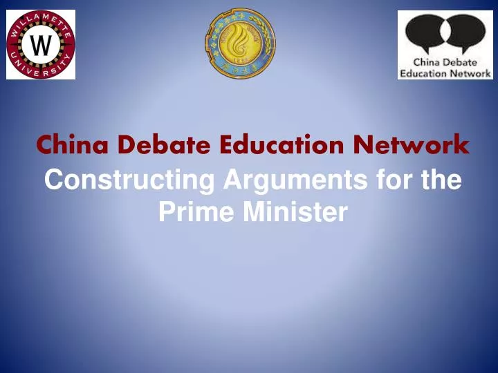 china debate education network constructing arguments for the prime minister