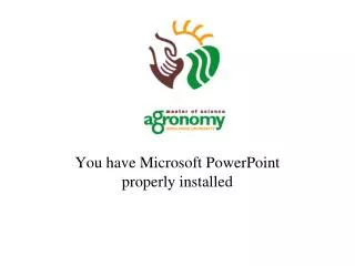 you have microsoft powerpoint properly installed