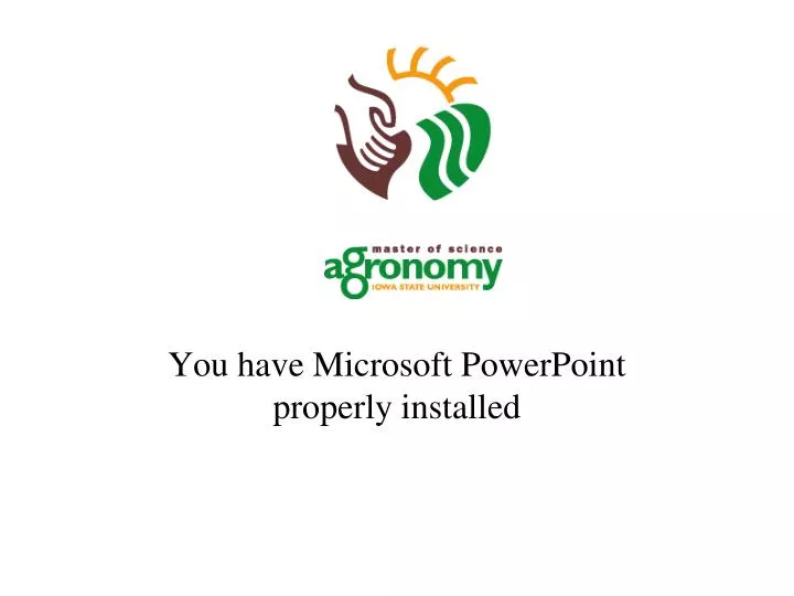 you have microsoft powerpoint properly installed