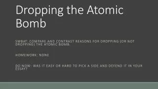 Dropping the Atomic Bomb