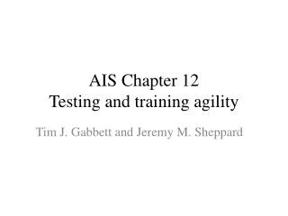 AIS Chapter 12 Testing and training agility