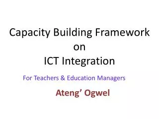 Capacity Building Framework on ICT Integration