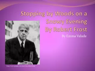 Stopping by Woods on a Snowy Evening By Robert Frost