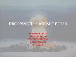 DROPPING THE ATOMIC BOMB