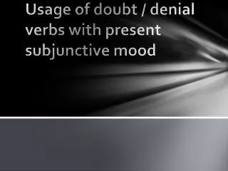 Usage of doubt / denial verbs with present subjunctive mood