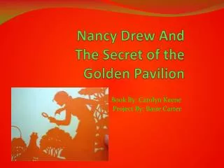 Nancy Drew And The Secret of the Golden Pavilion