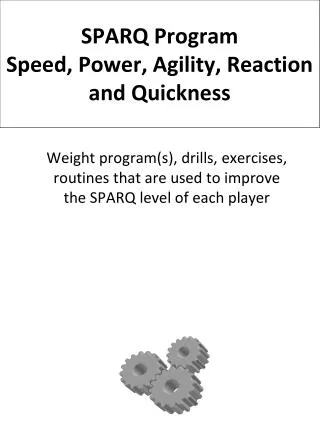 SPARQ Program Speed , Power, Agility, Reaction and Quickness