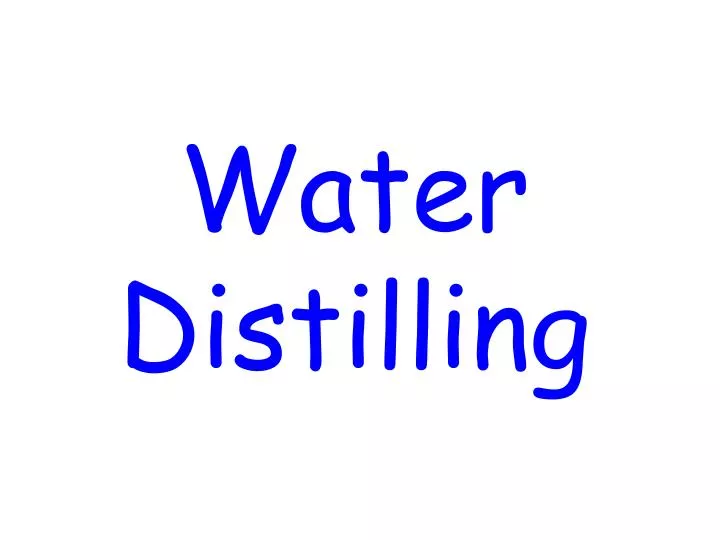water distilling