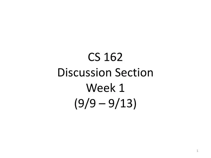 cs 162 discussion section week 1 9 9 9 13