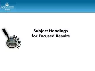 Subject Headings for Focused Results