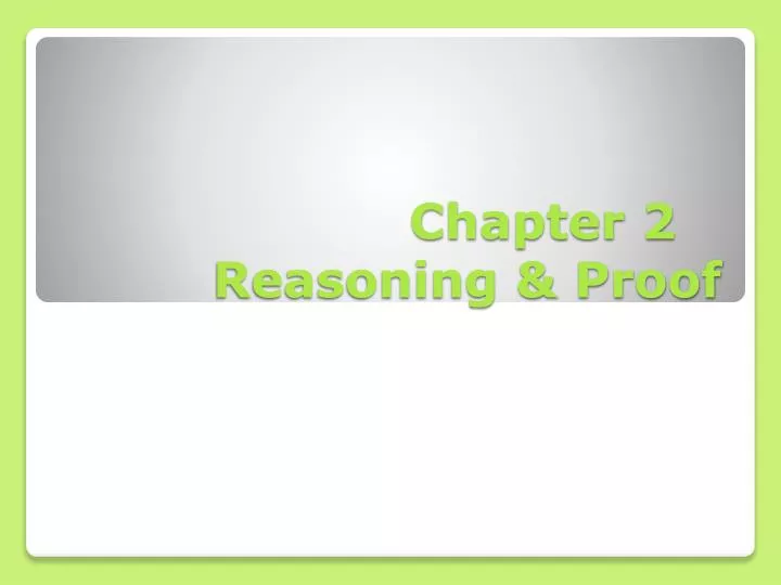 chapter 2 reasoning proof
