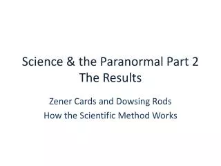 Science &amp; the Paranormal Part 2 The Results