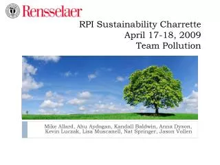 RPI Sustainability Charrette April 17-18, 2009 Team Pollution