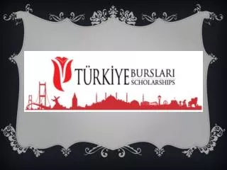 ABOUT TURKIYE SCHOLARSHIP