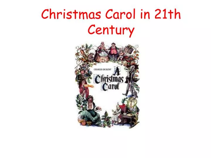 christmas c arol in 21th c entury