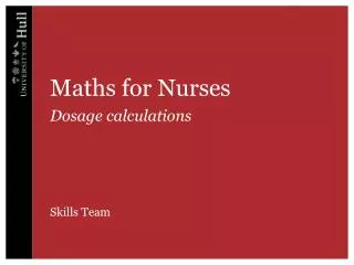 Maths for Nurses Dosage calculations