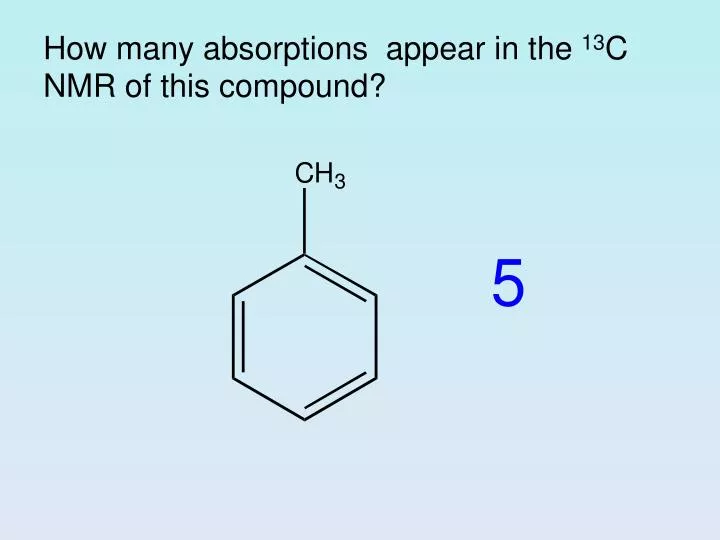 how many absorptions appear in the 13 c nmr of this compound