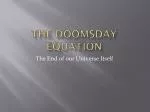 The Doomsday Equation