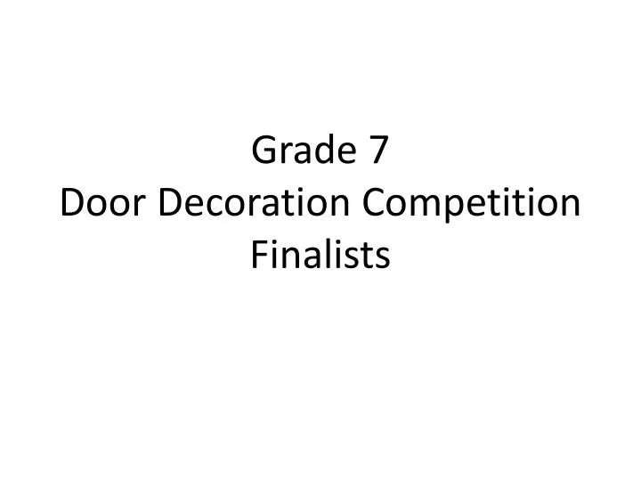 grade 7 door decoration competition finalists