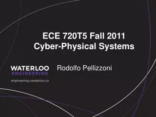ECE 720T5 Fall 2011 Cyber-Physical Systems