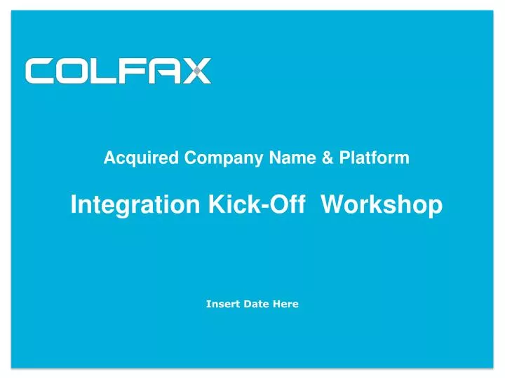 acquired company name platform integration kick off workshop