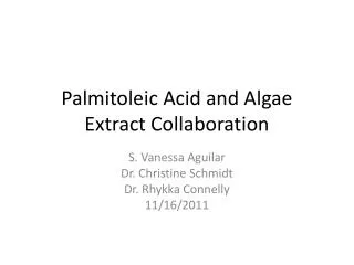 Palmitoleic Acid and Algae Extract C ollaboration