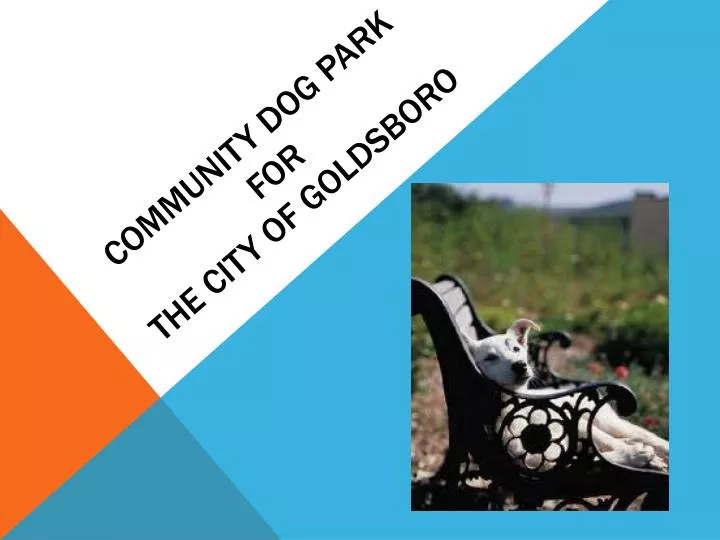 community dog park for the city of goldsboro