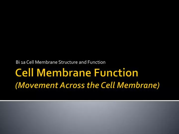 bi 1a cell membrane structure and function