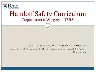 Handoff Safety Curriculum Department of Surgery - UPHS