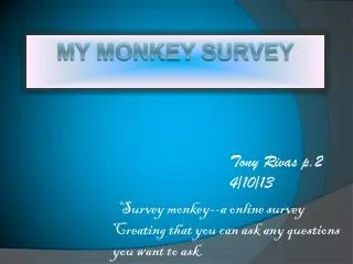 My monkey survey