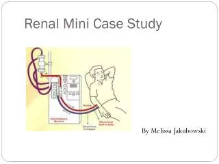 Renal Mini Case Study
