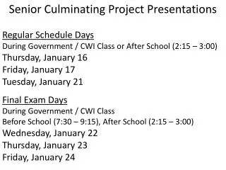 Senior Culminating Project Presentations Regular Schedule Days