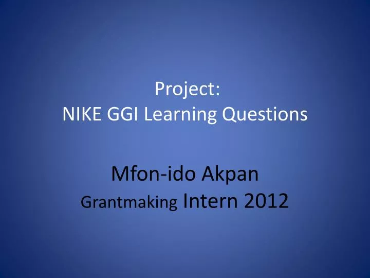 project nike ggi learning questions