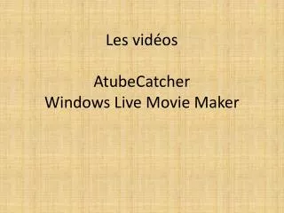 les vid os atubecatcher windows live movie maker